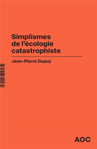 Simplismes de l'écologie catastrophiste. Contre les collapsologues et les optimistes béats, réaffirm