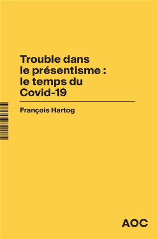 Trouble dans le présentisme, le temps du Covid-19. Le Covid et le temps, "Who is in the driver's sea