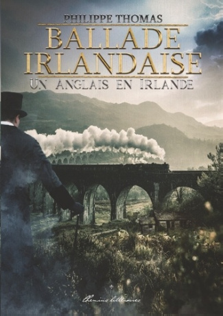 Ballade irlandaise (volume 1). Un Anglais en Irlande