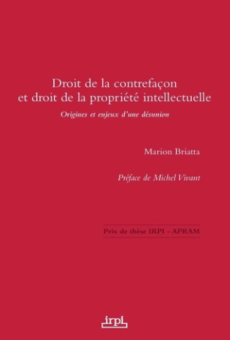 DROIT DE LA CONTREFACON ET DROIT DE LA PROPRIETE INTELLECTUELLE