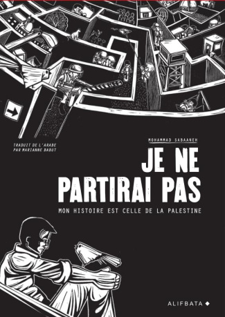 Je ne partirai pas. Mon histoire est celle de Palestine