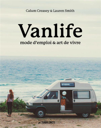 Vanlife. Mode d'emploi & art de vivre