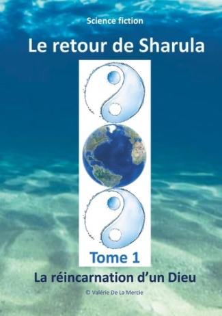 Le retour de Sharula. La réincarnation d'un Dieu