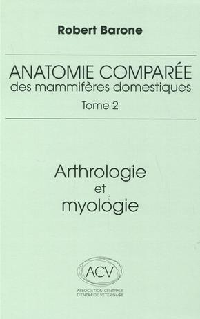 Anatomie comparée des mammifères domestiques. Tome 2, Arthrologie et myologie, 4e édition