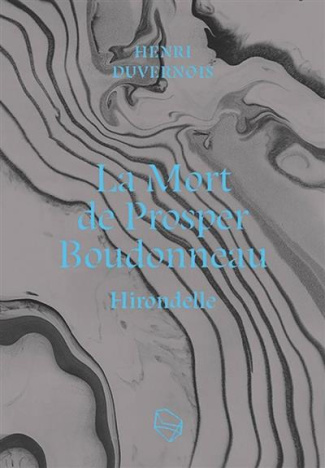 La mort de Prosper Boudonneau. Hirondelle