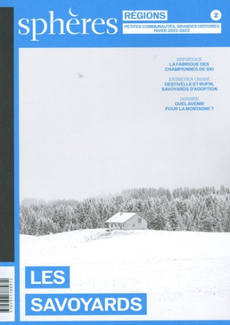 Sphères Régions N° 2, hiver 2022-2023 : Les Savoyards