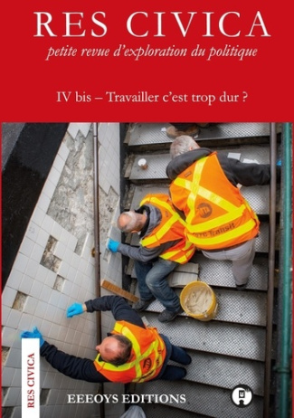 Res civica. IV bis - Travailler c'est trop dur?