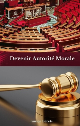 DEVENIR UNE AUTORITE MORALE
