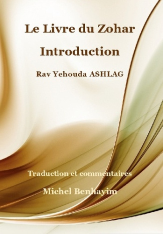 Le Livre du Zohar: Introduction. Rav Ashlag