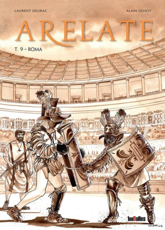 Arelate Tome 9 : Roma