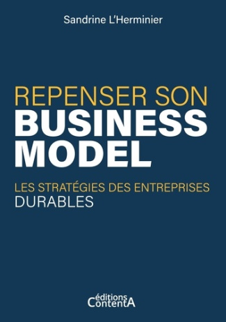 Repenser son business model. Les stratégies des entreprises durables