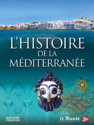 L'Histoire de la Méditerranée. Une odyssée sans fin