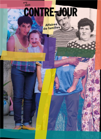 Contre-jour N° 2, automne 2023 : Une affaire de familles