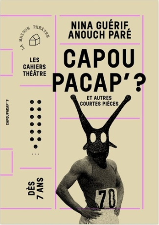 Capoupacap' ? Et autres courtes pièces