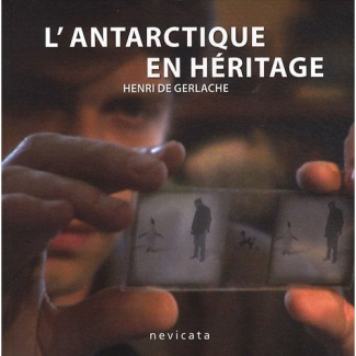 L'Antarctique en héritage. Avec 1 DVD