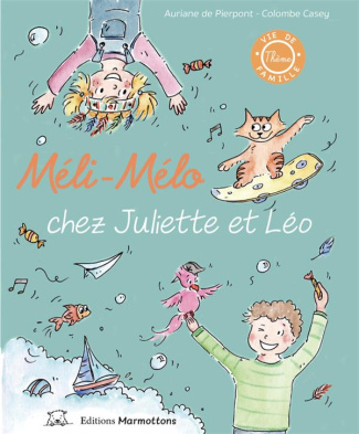 MELI-MELO CHEZ JULIETTE ET LEO