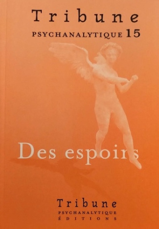 Tribune Psychanalytique N° 15 : Des espoirs