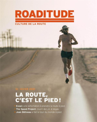 Roaditude N° 10, hiver 2021 : La route, c'est le pied