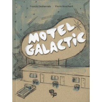 Motel galactic t. 1
