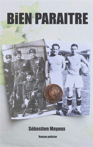 Bien paraître. Roman policier historique