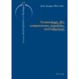 Terminologie. Tome 2, Comparaisons, transferts, (in)traductions