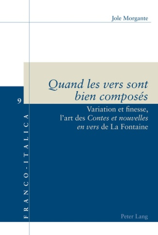 Quand les vers sont bien composés. Variation et finesse, l'art des Contes et nouvelles en vers de La