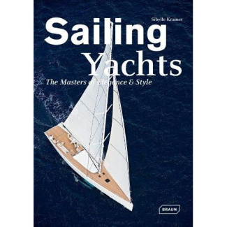 SAILING YACHTS - THE MASTERS OF ELEGANCE AND STYLE.
