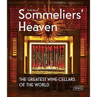 Sommeliers' Heaven. The Greatest Wine Cellars of the World, Edition français-anglais-allemand