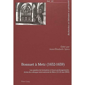 Bossuet à Metz (1652-1659). Les années de formation et leurs prolongements