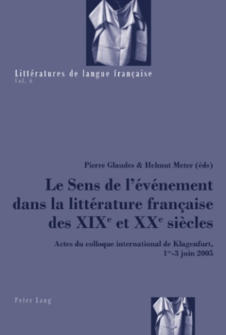 Le sens de l'événement dans la littérature française des XIXe et XXe siècles : actes du colloque int