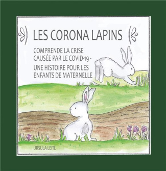 Les Corona lapins. Comprendre la crise causée par le covid-19 - Une histoire pour les enfants de mat