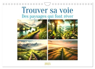 Trouver sa voie - Des paysages qui font rêver (Calendrier mural 2025 DIN A4 vertical), CALVENDO cale