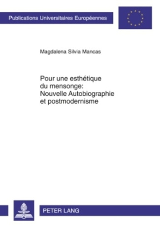 Pour une esthétique du mensonge : Nouvelle autobiographie et postmodernisme