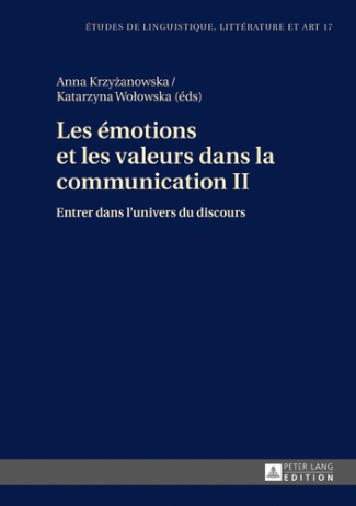 Les émotions et les valeurs dans la communication. Tome 2, Entrer dans l'univers du discours