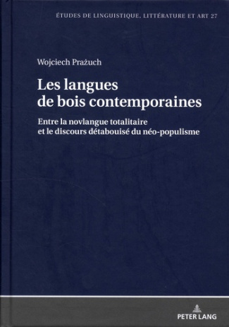 Les langues de bois contemporaines. Entre la novlangue totalitaire et le discours détabouisé du néo-