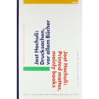 JOST HOCHULI : PRINTED MATTER, MAINLY BOOKS - GRAPHIC DESIGN. LETTERING CUT IN WOOD AND LINO. BOOKS