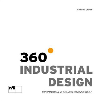 360 INDUSTRIAL DESIGN - FUNDAMENTALS OF ANALYTIC PRODUCT DESIGN