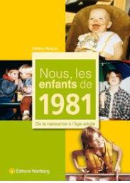 Nous, les enfants de 1981. De la naissance à l'âge adulte