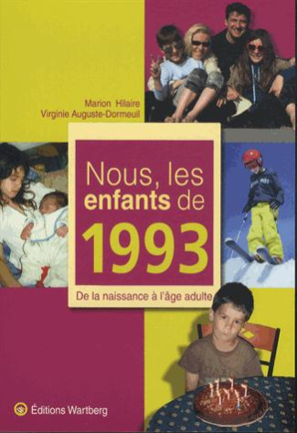 Nous, les enfants de 1993. De la naissance à l'âge adulte