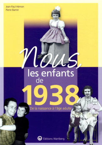 Nous, les enfants de 1938. De la naissance à l'âge adulte, 15e édition
