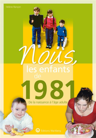 Nous, les enfants de 1981. De la naissance à l'âge adulte, Edition 2020