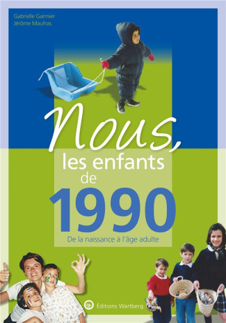 Nous, les enfants de 1990. De la naissance à l'âge adulte, Edition 2019