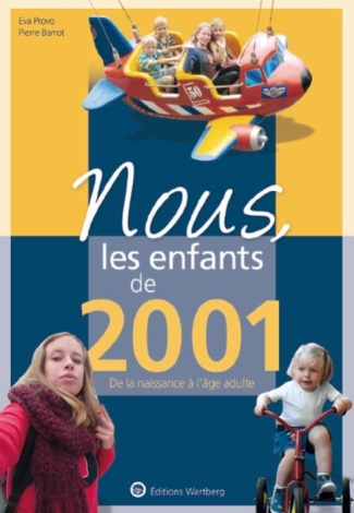Nous, les enfants de 2001. De la naissance à l'âge adulte