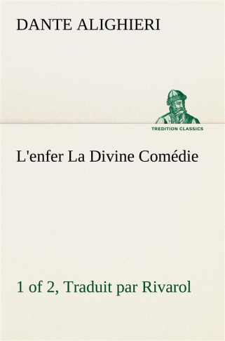 L'enfer (1 of 2) La Divine Comédie - Traduit par Rivarol. L enfer 1 of 2 la divine comedie traduit p