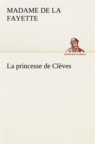 La princesse de Clèves. La princesse de cleves