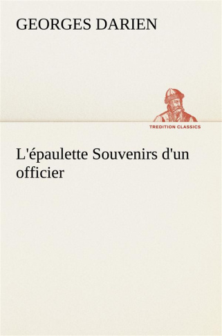 L'épaulette Souvenirs d'un officier. L epaulette souvenirs d un officier