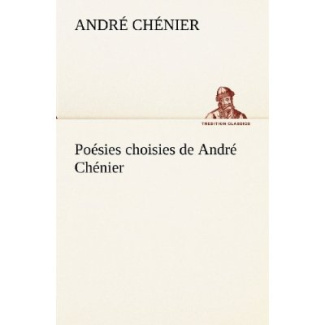 Poésies choisies de André Chénier