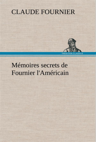 Mémoires secrets de Fournier l'Américain