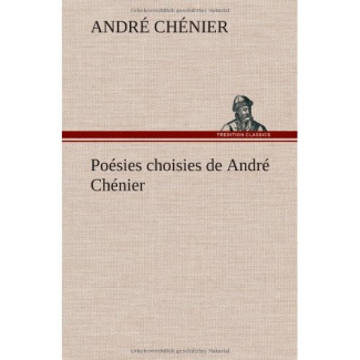 Poésies choisies de André Chénier