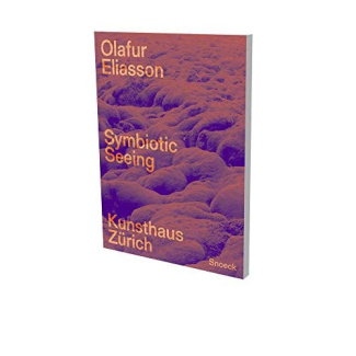 Vision symbiotique d´Olafur Eliasson. Edition bilingue français-anglais